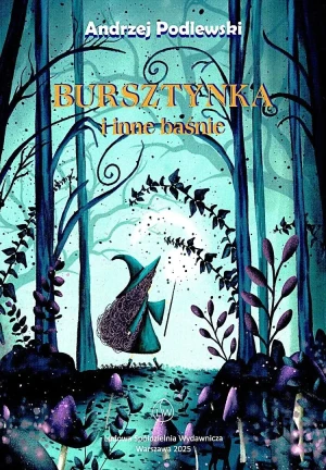 Bursztynka i inne baśnie - Andrzej Podlewski - książka