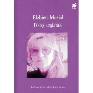 Poezje wybrane - Elżbieta Musiał - książka
