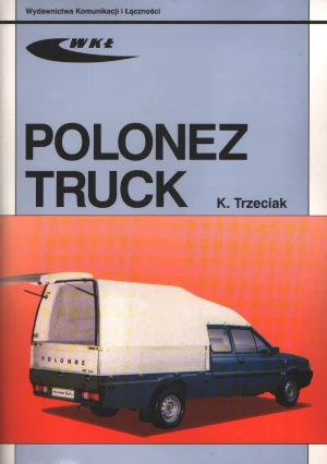 Polonez Truck 1,6i/1,9D - K Trzeciak - książka