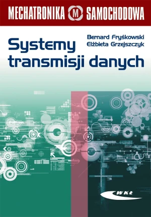 Systemy transmisji danych - Bernard Fryśkowski, Elżbieta Grzejszczyk - książka