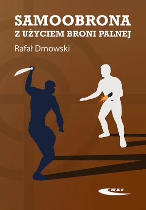Samoobrona z użyciem broni palnej - Rafał Dmowski - książka