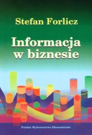 INFORMACJA W BIZNESIE - STEFAN FORLICZ - książka