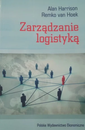 ZARZĄDZANIE LOGISTYKĄ - REMKO VAN HOEK, ALAN HARRISON - książka