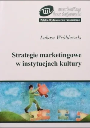 Strategie marketingowe w instytucjach kultury - Wróblewski Łukasz - książka