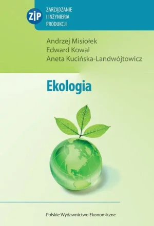 Ekologia - Misiołek Andrzej,  Kowal Edward,  Kucińska-Landwój - książka
