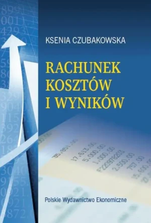 Rachunek kosztów i wyników - Ksenia Czubakowska - książka
