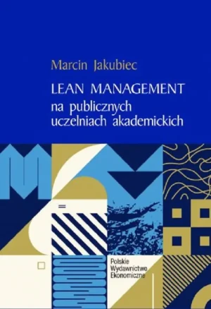 Lean Management na publicznych uczelniach akademickich - Marcin Jakubiec - książka