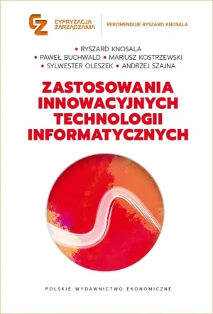 Zastosowania innowacyjnych technologii informatycznych - praca zbiorowa - książka