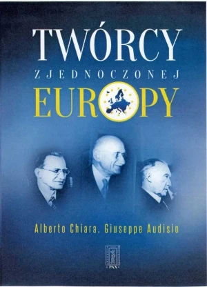 Twórcy zjednoczonej Europy - Audisio Giuseppe, Chiara Alberto - książka
