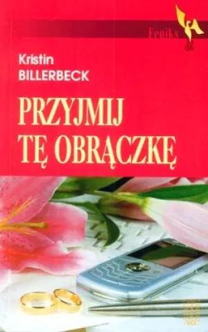Przyjmij tę obrączkę - Kristin Billerbeck - książka