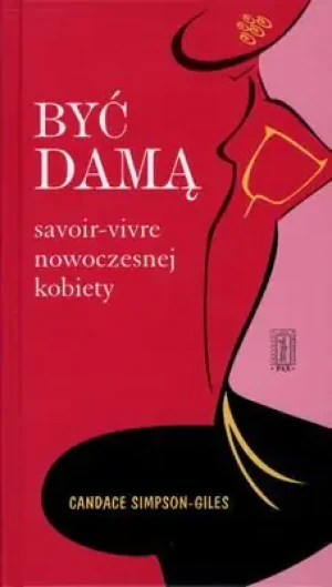Być damą. Savoir-vivre nowoczesnej kobiety - Candace Simpson-Giles - książka