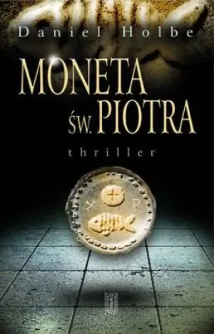 Moneta św. Piotra - Holbe Daniel - książka
