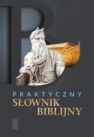 Praktyczny słownik biblijny - Anton Grabner-Haider (red.) - książka