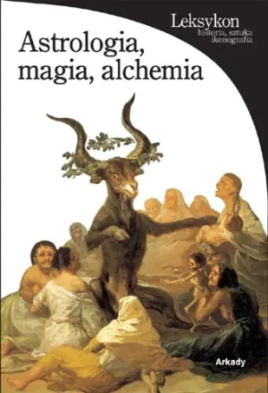 Leksykon historia.. Astrologia, magia, alchemia - Matilde Battistini - książka