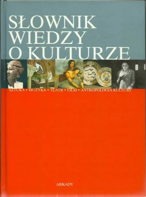 Słownik wiedzy o kulturze - Wojciech Antosik, Betata Jaskłowska-Ferreras - książka