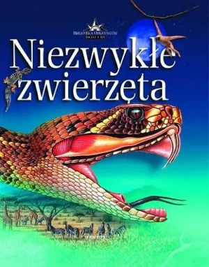 Biblioteka odkrywców - Niezwykłe zwierzęta ARKADY - praca zbiorowa - książka