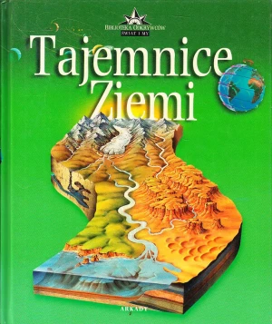 Biblioteka odkrywców - Tajemnice Ziemi ARKADY - Praca zbiorowa - książka