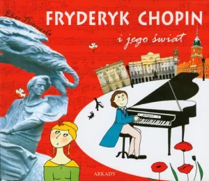 Fryderyk Chopin i jego świat - Eliza Piotrowska - książka