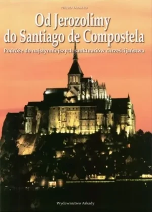 Od Jerozolimy Do Santiago De Compostela - Tarallo Pietro - książka