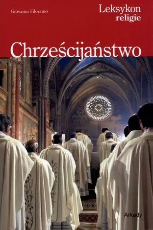 Leksykon religie. Chrześcijaństwo - Giovanni Filoramo - książka