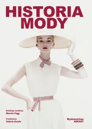 Historia mody - Marnie Fogg (red.) - książka