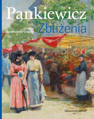 Pankiewicz. Zbliżenia - Urszula Kozakowska-Zaucha - książka