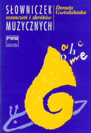 Słowniczek oznaczeń i skrótów muzycznych - Gwizdalanka Danuta - książka