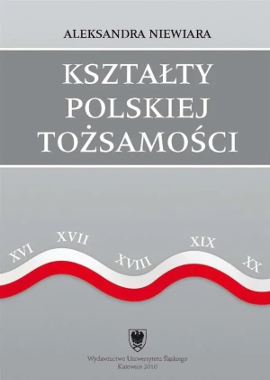 Kształty polskiej tożsamości - Aleksandra Niewiara - książka