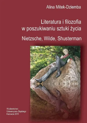 Literatura i filozofia w poszukiwaniu sztuki życia - Alina Mitek-Dziemba - książka