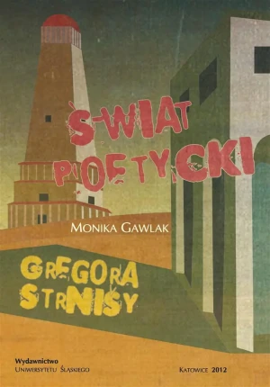 Świat poetycki Gregora Strnisy - Monika Gawlak - książka
