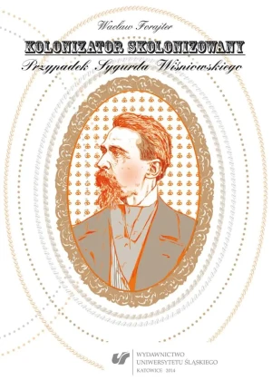 Kolonizator skolonizowany - Wacław Forajter - książka