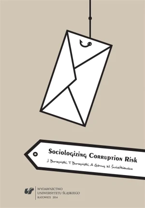 Sociologizing Corruption Risk - Jan Burzyński, Tomasz Burzyński, Andrzej Górny, W - książka