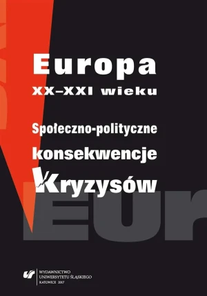 Europa XX-XXI wieku. Społeczno-polityczne... - red. Marcela Gruszczyk, Lech Krzyżanowski, Miłosz - książka