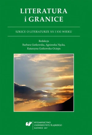 Literatura i granice. Szkice o literaturze XX... - praca zbiorowa - książka