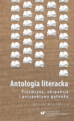 Antologia literacka. Seria pierwsza. Przemiany.. - Magdalena Kokoszka, Bożena Szałasta-Rogowska - książka