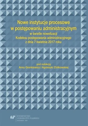 Nowe instytucje procesowe w postępowaniu... - red. Anna Gronkiewicz, Agnieszka Ziółkowska - książka