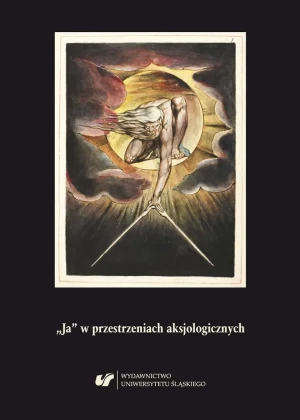 Ja w przestrzeniach aksjologicznych - red. Paweł Paszek, Monika Wiszniowska, Leszek Zwi - książka