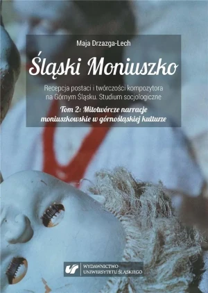 Śląski Moniuszko T.2 - Maja Drzazga-Lech - książka