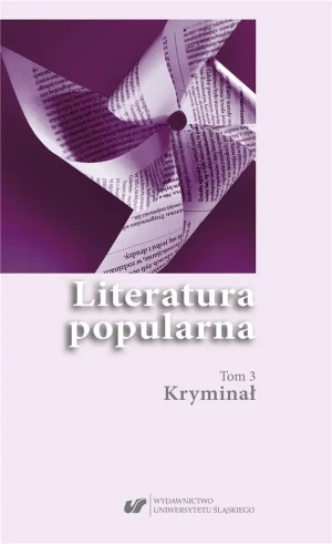 Literatura popularna T.3 Kryminał - red. Ewa Bartos, Katarzyna Niesporek-Klanowska - książka