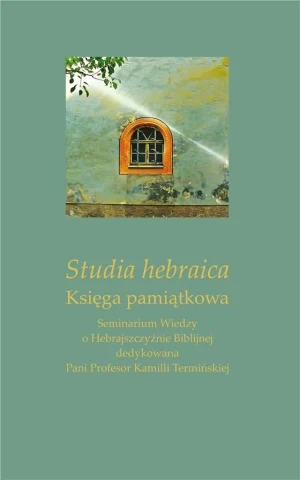 Studia hebraica. Księga pamiątkowa - Ireneusz Kida, Marta Zając - książka