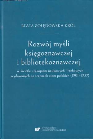 Rozwój myśli księgoznawczej i bibliotekoznawczej.. - Beata Żołędowska-Król - książka