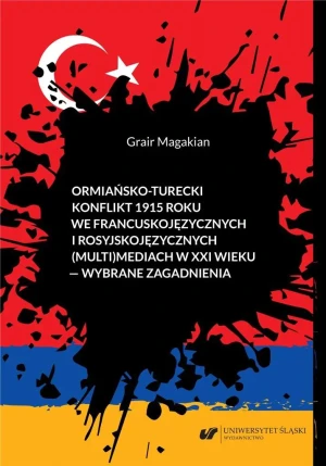 Ormiańsko-turecki konflikt 1915 roku we... - Grair Magakian - książka
