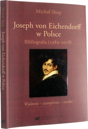 Joseph von Eichendorff w Polsce - Michał Skop - książka