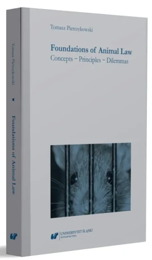 Foundations of Animal Law. Concepts - Principles.. - Dagmara Dobosz - książka