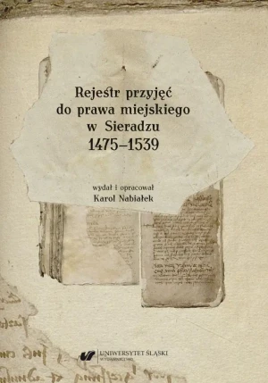 Rejestr przyjęć do prawa miejskiego w Sieradzu - Karol Nabiałek - książka