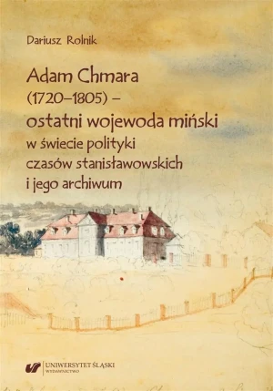 Adam Chmara (1720-1805) - ostatni wojewoda.. - Dariusz Rolnik - książka