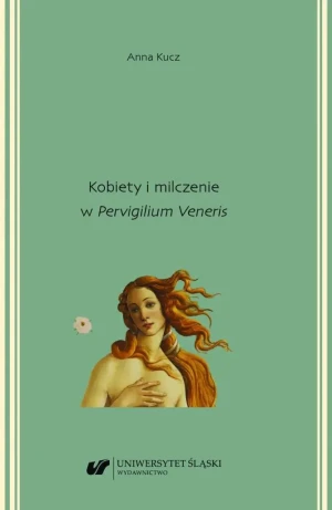 Kobiety i milczenie w Pervigilium Veneris - Anna Kucz - książka