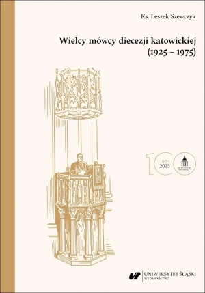 Wielcy mówcy diecezji katowickiej (1925-1975) BR - Leszek Szewczyk - książka