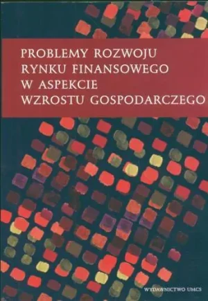 Problemy Rozwoju Rynku Finansowego w Aspekcie Wzrostu Gospodarczego - Karpuś Piotr Węcławski Jerzy - książka