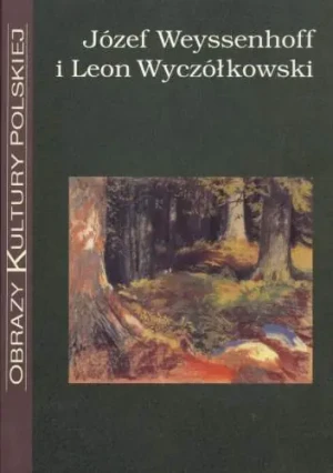 Józef Weyssenhoff i Leon Wyczółkowski - Opracowanie zbiorowe - książka